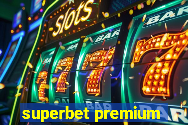 superbet premium